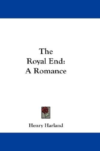 The Royal End: A Romance