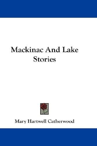 Mackinac And Lake Stories