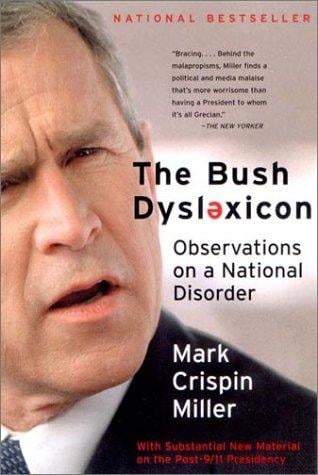 The Bush dyslexicon: observations on a national disorder