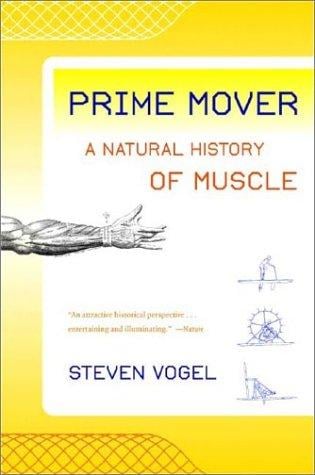 Prime Mover: A Natural History of Muscle