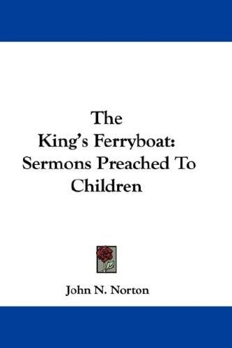 The King's Ferryboat: Sermons Preached To Children