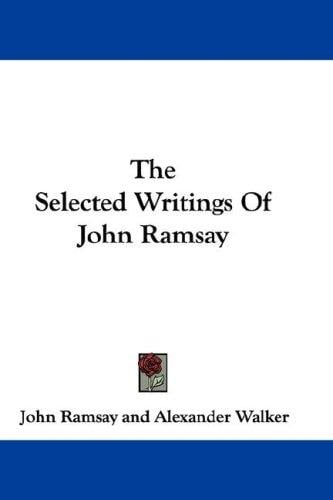The Selected Writings Of John Ramsay