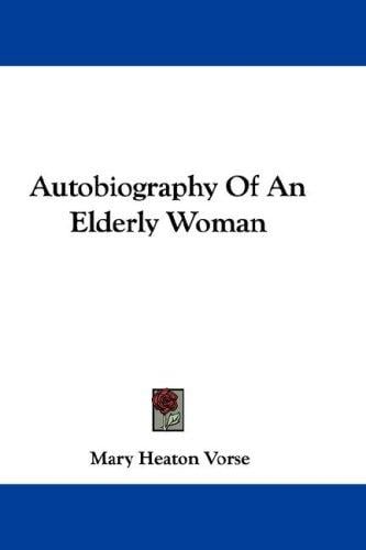 Autobiography Of An Elderly Woman