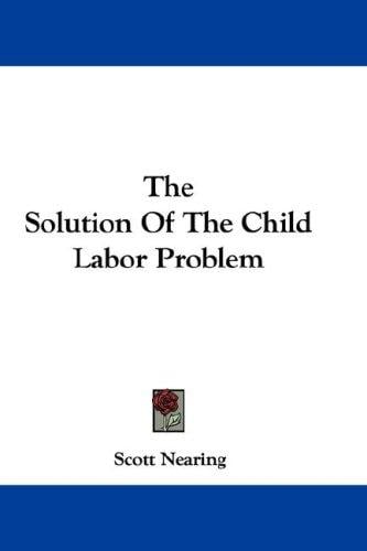 The Solution Of The Child Labor Problem