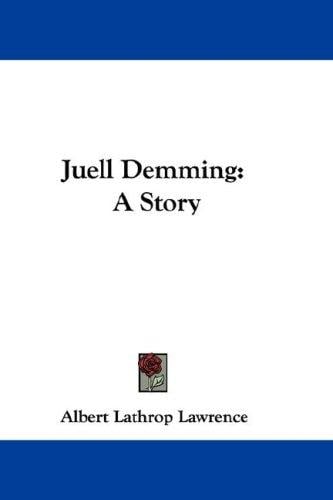Juell Demming: A Story