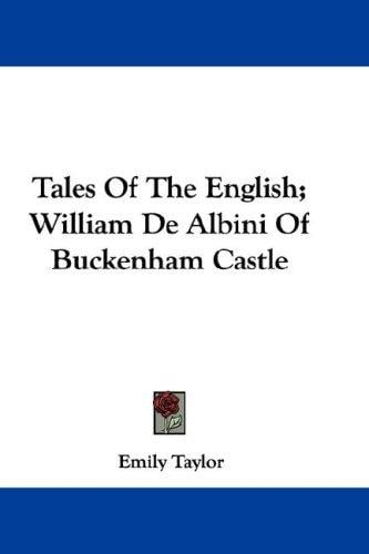 Tales Of The English; William De Albini Of Buckenham Castle