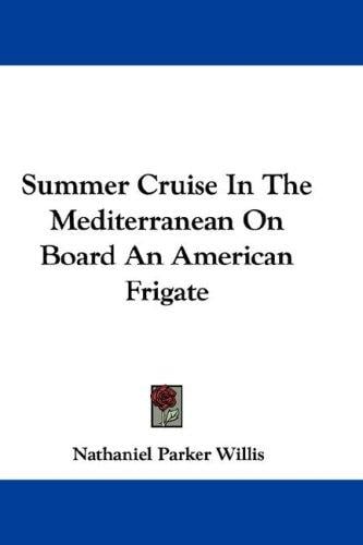 Summer Cruise In The Mediterranean On Board An American Frigate