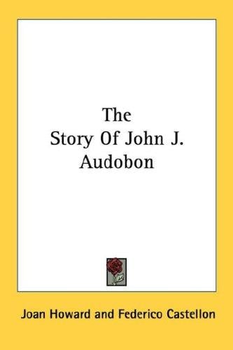 The Story Of John J. Audobon