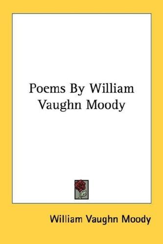Poems By William Vaughn Moody