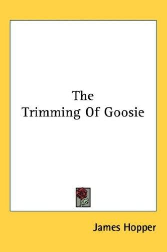 The Trimming Of Goosie