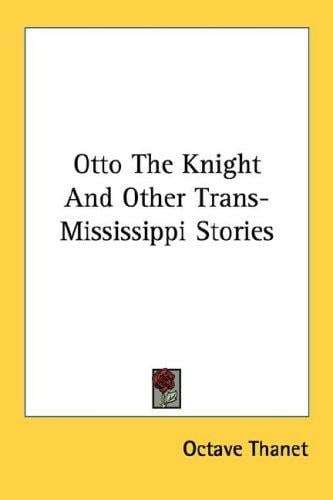 Otto The Knight And Other Trans-Mississippi Stories
