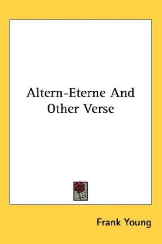 Altern-Eterne And Other Verse