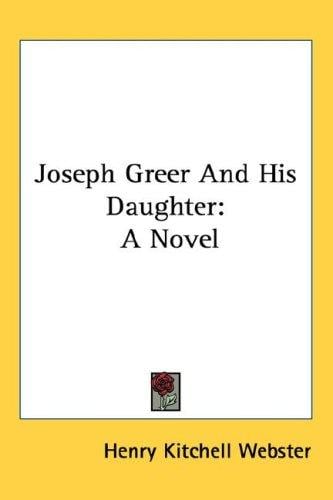 Joseph Greer And His Daughter: A Novel