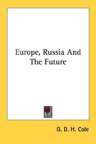 Europe, Russia And The Future
