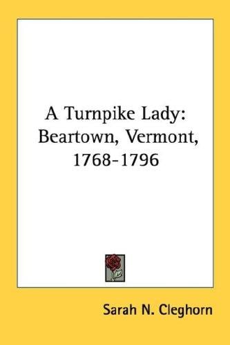 A Turnpike Lady: Beartown, Vermont, 1768-1796