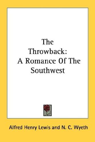 The Throwback: A Romance Of The Southwest