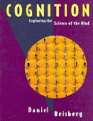 Cognition: exploring the science of the mind