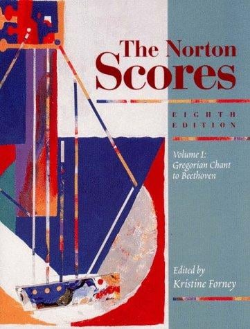 The Norton Scores: A Study Anthology: Gregorian Chant to Beethoven