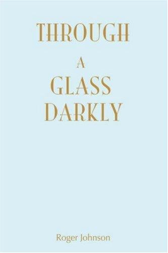 Through A Glass Darkly