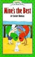 Mine's the Best (My First I Can Read Books)