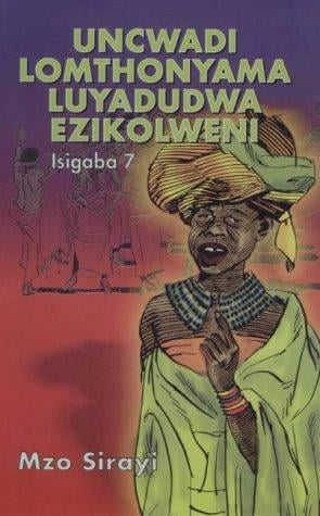 Uncwadi Lomthonyama Luyadudwa Ezikolweni