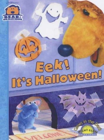 Eek! It's Halloween! (Bear in the Big Blue House)