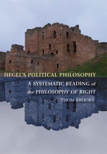 Hegel's Political Philosophy: A Systematic Reading of the Philosophy of Right