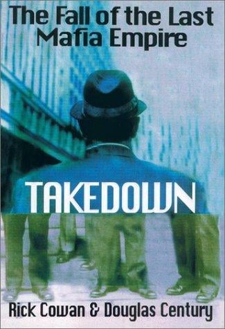Takedown: The True Story Undercover det Who Brought Down Billion Dollar Mafia Cartel