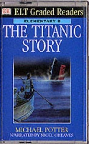 Dk ELT Graded Readers: Titanic (Audio Cassette) (Elt Readers)