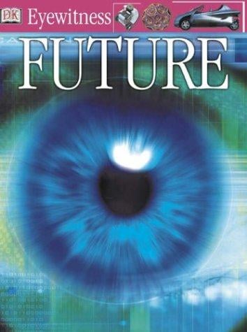Future (Eyewitness Guide)