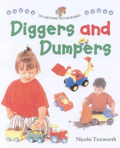 Say and Point Picture Boards: Diggers and Dumpers (Say and Point Picture Boards)
