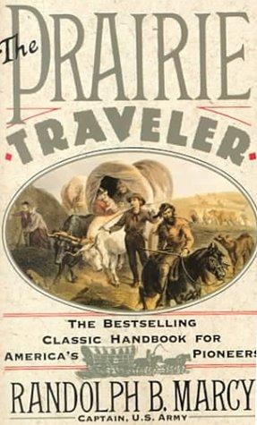 The prairie traveler: the classic handbook for American's pioneers