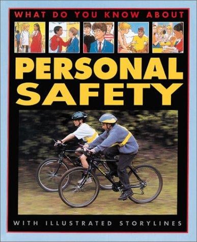 Personal Safety (What Do You Know About)