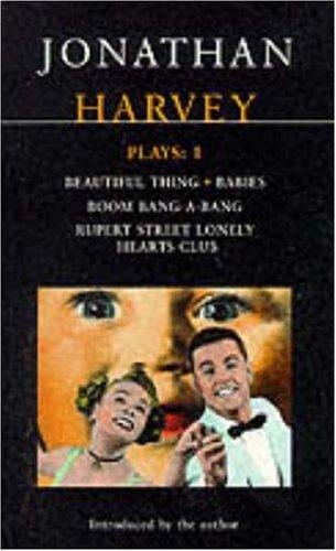 Harvey Plays 1: Beutiful Thing, Baies, Boom Bang-A-Bang, Rupert Street Lonely Hearts Club (Methuen Contemporary Dramatists)