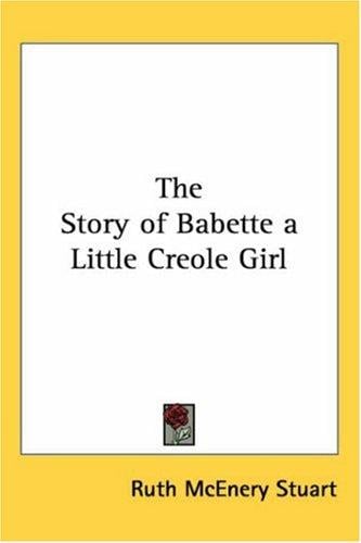 The Story of Babette a Little Creole Girl