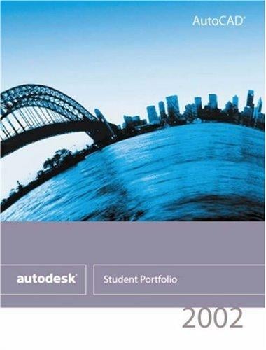 AutoCAD 2002 From the Autodesk Student Portfolio, Web Box 2 Year