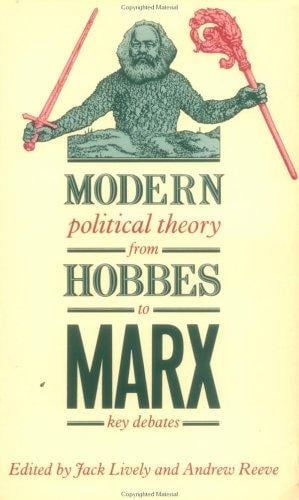 Modern Political Theory from Hobbes to Marx: Key Debates