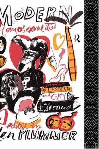 Modern Homosexualities: Fragments of Lesbian and Gay Experience