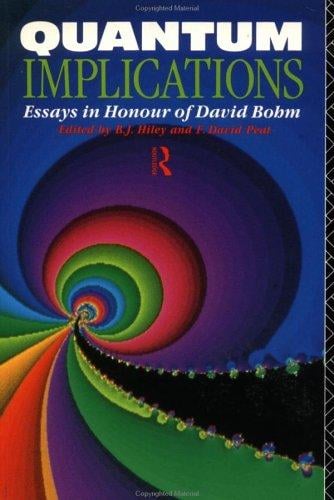 Quantum Implications: Essays in Honour of David Bohm
