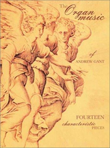 The Organ Music: Fourteen Characteristic Pieces
