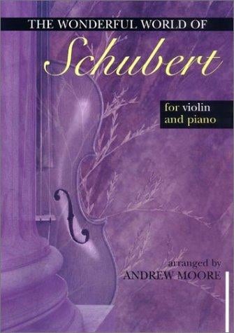Wonderful World of Schubert for Violin and Piano