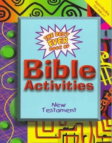The Best Ever Book of Bible Activities: New Testament