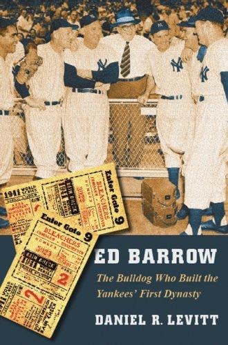 Ed Barrow: The Bulldog Who Built the Yankees' First Dynasty