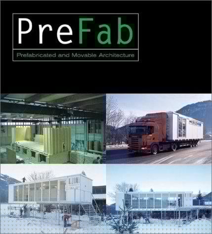 Prefab: Adaptable, Modular, Dismountable, Light, Mobile Architecture