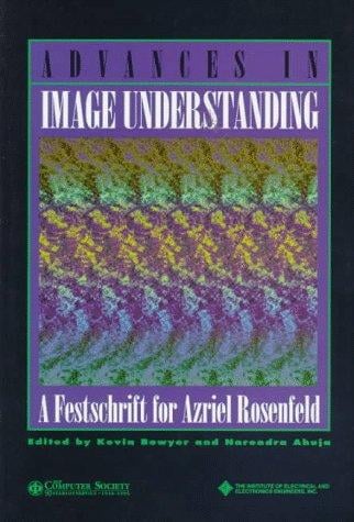Advances in image understanding: a festschrift for Azriel Rosenfeld
