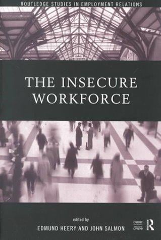 The Insecure Workforce (Routledge Studies in Employment Relations)