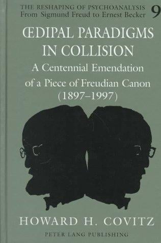 Oedipal paradigms in collision: a centennial emendation of a piece of Freudian canon, 1897-1997
