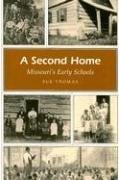 A Second Home: Missouri's Early Schools (Missouri Heritage Readers)