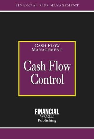 Cash Flow Control (Risk Management Series: Cash Flow Management)