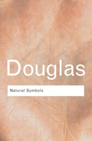 Natural Symbols: Explorations in Cosmology (Routledgeclassics)